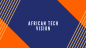 African Tech Vision